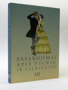 „Pasakojimai apie Vilnių ir vilniečius III“, 2020 m.